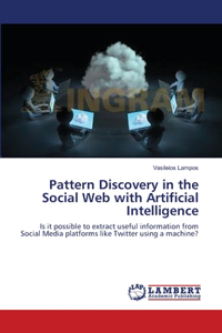 Pattern Discovery in the Social Web with Artificial Intelligence