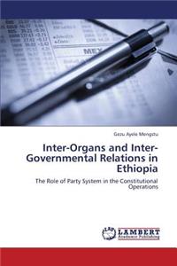Inter-Organs and Inter-Governmental Relations in Ethiopia
