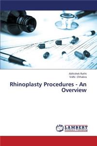 Rhinoplasty Procedures - An Overview