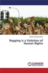 Ragging Is a Violation of Human Rights