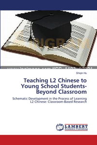 Teaching L2 Chinese to Young School Students-Beyond Classroom