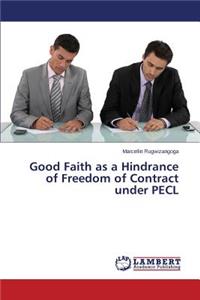 Good Faith as a Hindrance of Freedom of Contract under PECL