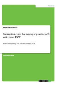 Simulation eines Bremsvorgangs ohne ABS mit einem PKW