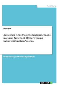 Austausch eines Massenspeichermediums in einem Notebook (Unterweisung Informatikkauffrau/-mann)