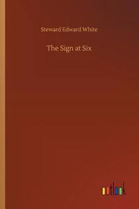 Sign at Six