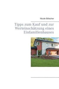 Tipps zum Kauf und zur Werteinschätzung eines Einfamilienhauses