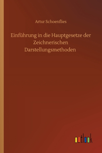 Einführung in die Hauptgesetze der Zeichnerischen Darstellungsmethoden
