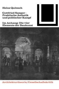 Gottfried Semper - Praktische Ästhetik Und Politischer Kampf
