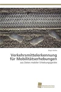 Verkehrsmittelerkennung für Mobilitätserhebungen