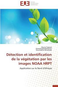 Détection Et Identification de la Végétation Par Les Images Noaa Hrpt