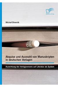 Akquise und Auswahl von Manuskripten in deutschen Verlagen