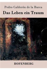 Das Leben ein Traum
