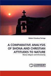 A Comparative Analysis of Shona and Christian Attitudes to Nature