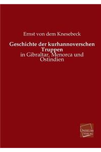 Geschichte Der Kurhannoverschen Truppen