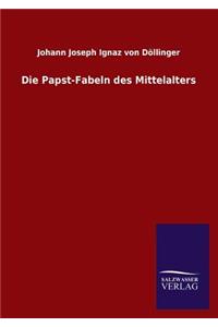 Die Papst-Fabeln Des Mittelalters