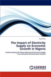 Impact of Electricity Supply on Economic Growth in Nigeria