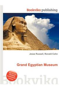 Grand Egyptian Museum