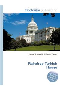 Raindrop Turkish House