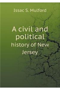 A Civil and Political History of New Jersey