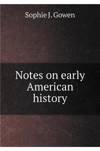 Notes on Early American History