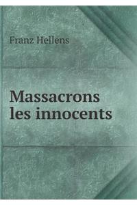 Massacrons Les Innocents