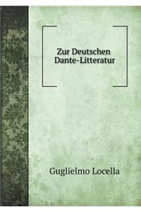 Zur Deutschen Dante-Litteratur
