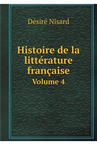 Histoire de la Littérature Française Volume 4