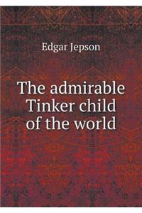 The Admirable Tinker Child of the World