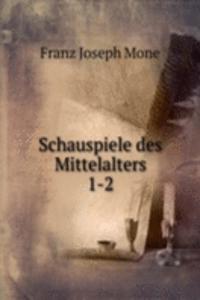 Schauspiele des Mittelalters