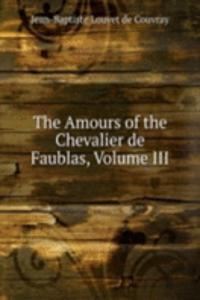 Amours of the Chevalier de Faublas, Volume III