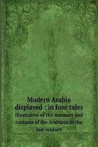 Modern Arabia displayed: in four tales