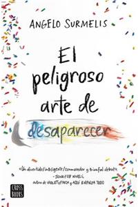El Peligroso Arte de Desaparecer