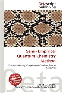 Semi- Empirical Quantum Chemistry Method