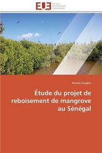 �tude Du Projet de Reboisement de Mangrove Au S�n�gal