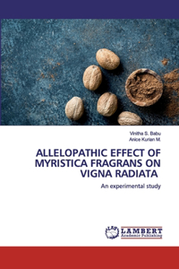 Allelopathic Effect of Myristica Fragrans on Vigna Radiata