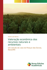 Valoração econômica dos recursos naturais e ambientais
