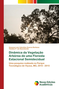 Dinâmica da Vegetação Arbórea de uma Floresta Estacional Semidecidual