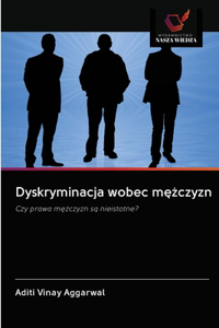 Dyskryminacja wobec mężczyzn