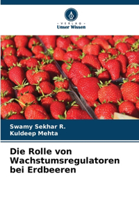 Rolle von Wachstumsregulatoren bei Erdbeeren