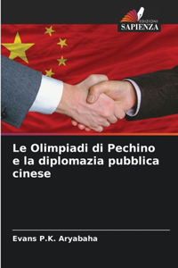 Olimpiadi di Pechino e la diplomazia pubblica cinese