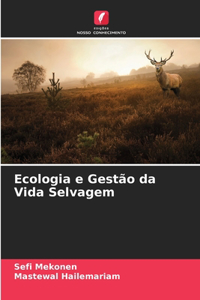 Ecologia e Gestão da Vida Selvagem