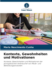 Kontexte, Gewohnheiten und Motivationen