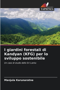 I giardini forestali di Kandyan (KFG) per lo sviluppo sostenibile