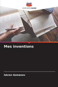 Mes inventions