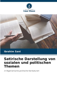 Satirische Darstellung von sozialen und politischen Themen
