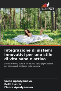 Integrazione di sistemi innovativi per uno stile di vita sano e attivo