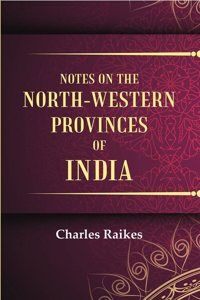 Notes on the North-Western Provinces of India