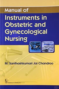 Manual of Instruments in Obstric and Gynecological Nursing