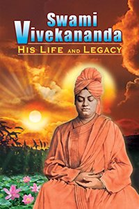 Swami Vivekananda his life and Legacy