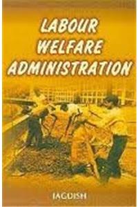 Labour Welfare Adminstration